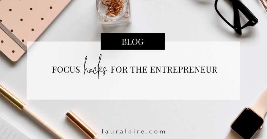Focus Hacks for the Entrepreneur